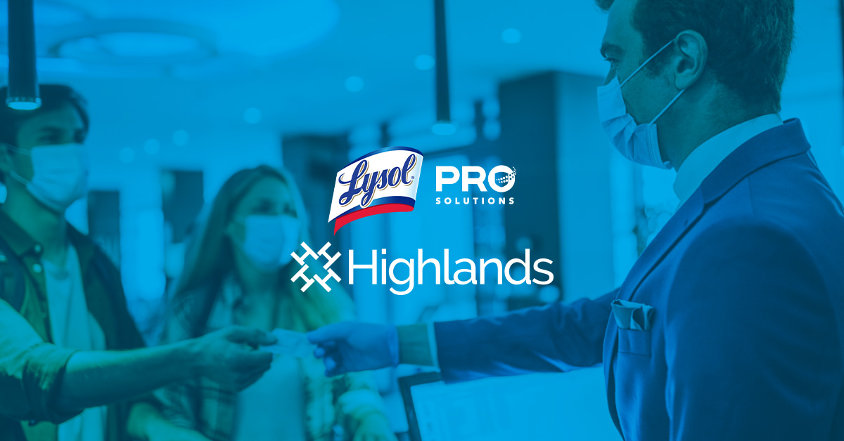 Highlands Announces Sales Partnership With Lysol® Pro - Highlands
